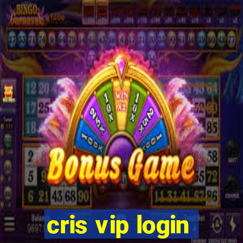 cris vip login